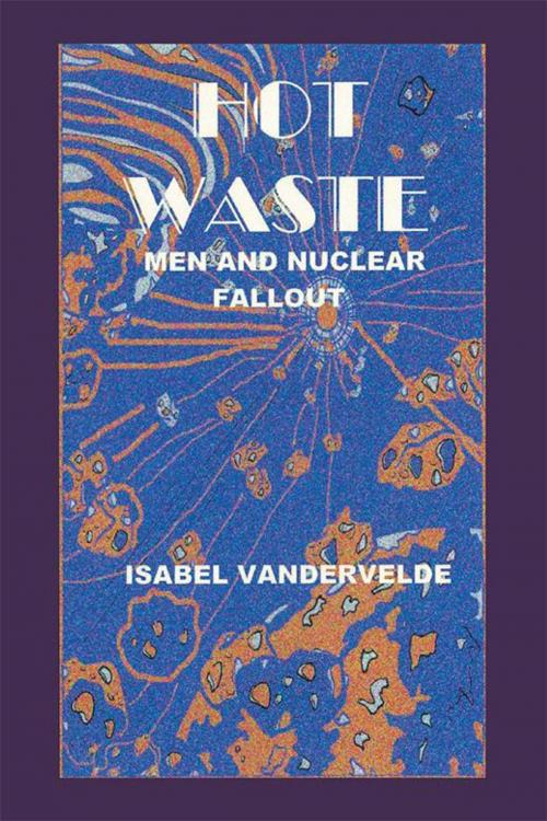 Cover of the book Hot Waste by Isabel Vandervelde, Trafford Publishing