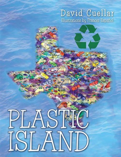 Cover of the book Plastic Island by David Cuellar, Trafford Publishing