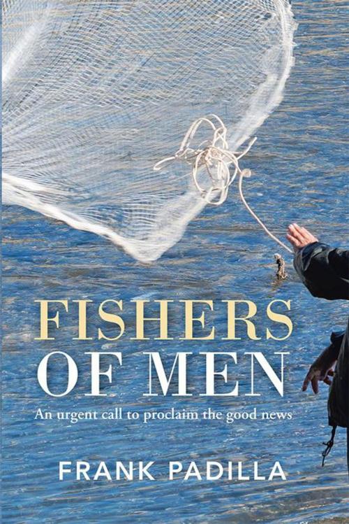 Cover of the book Fishers of Men by Frank Padilla, WestBow Press