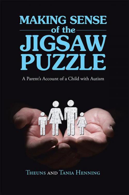 Cover of the book Making Sense of the Jigsaw Puzzle by Theuns and Tania Henning Theuns, WestBow Press
