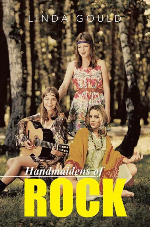 Cover of the book Handmaidens of Rock by Linda Gould, iUniverse