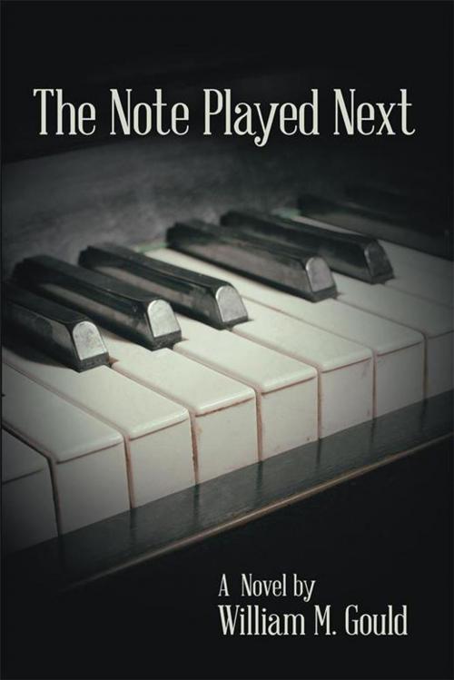 Cover of the book The Note Played Next by William M. Gould, iUniverse