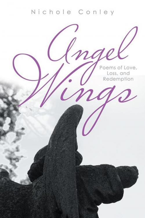 Cover of the book Angel Wings by Nichole Conley, iUniverse