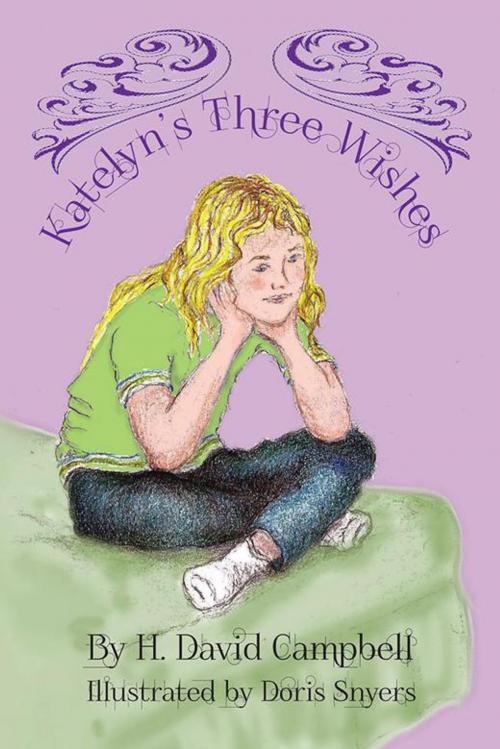 Cover of the book Katelyn's Three Wishes by H. David Campbell, iUniverse