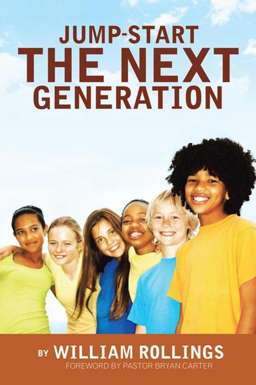 Cover of the book Jump-Start the Next Generation by William Rollings, iUniverse