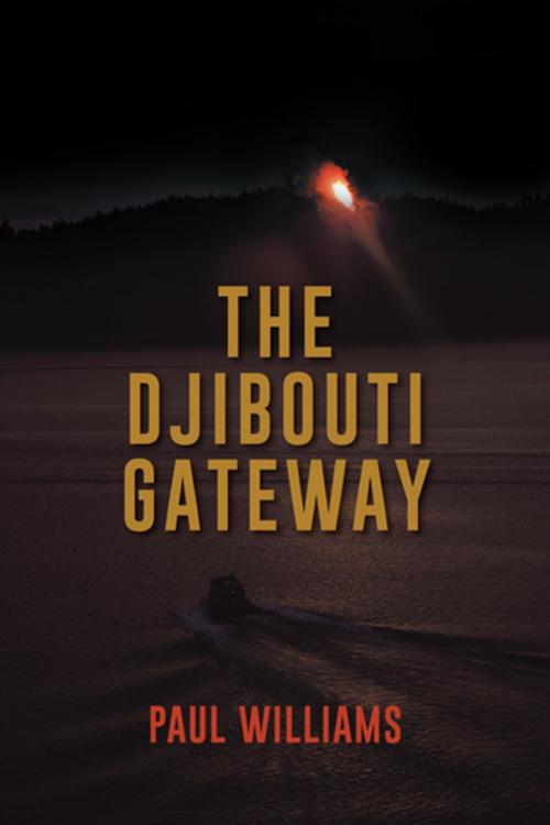 Cover of the book The Djibouti Gateway by Paul Williams, AuthorHouse