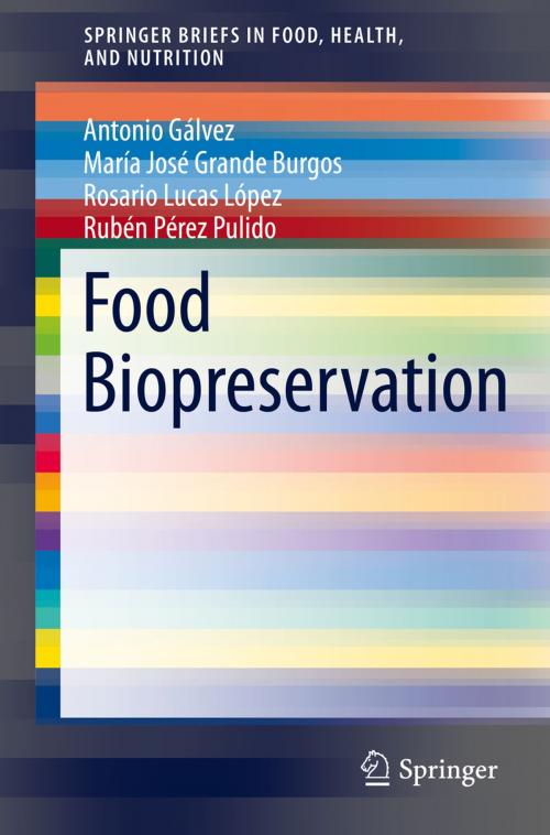 Cover of the book Food Biopreservation by Antonio Galvez, María José Grande Burgos, Rosario Lucas López, Rubén Pérez Pulido, Springer New York