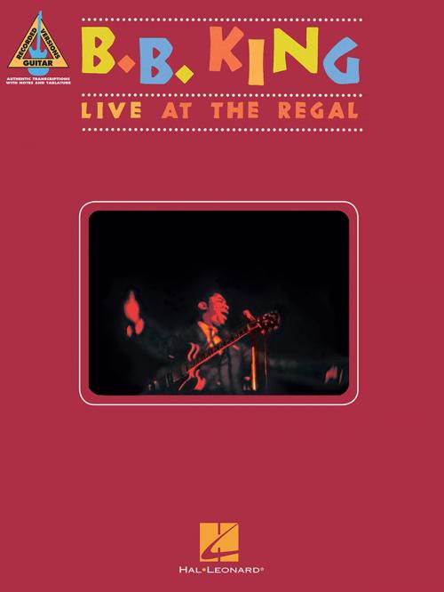 Cover of the book B.B. King - Live at the Regal Songbook by B.B. King, Hal Leonard