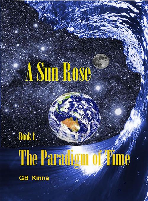 Cover of the book A Sun Rose by GB Kinna, GB Kinna