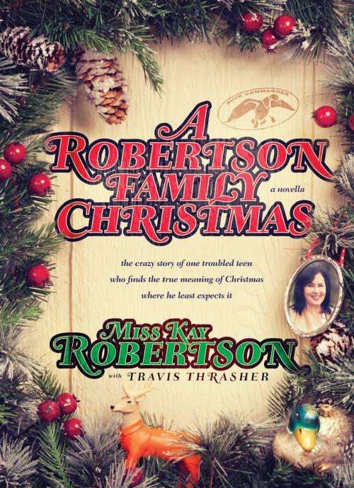 Cover of the book A Robertson Family Christmas by Kay Robertson, Tyndale House Publishers, Inc.