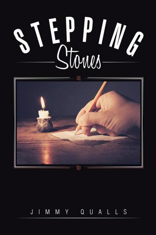 Cover of the book Stepping Stones by Jimmy Qualls, AuthorHouse