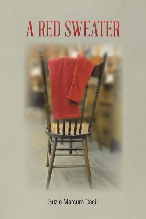 Cover of the book A Red Sweater by Suzie Marcum Cecil, AuthorHouse