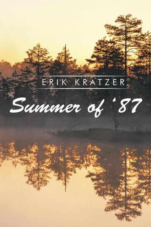 Cover of the book Summer of '87 by Erik Kratzer, AuthorHouse
