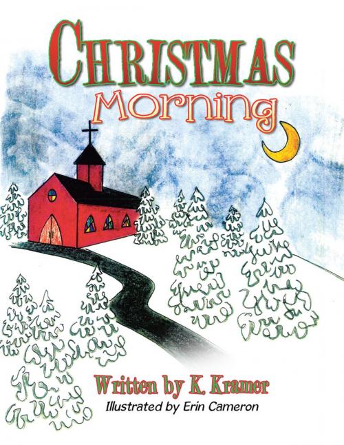 Cover of the book Christmas Morning by Ken Kramer, AuthorHouse
