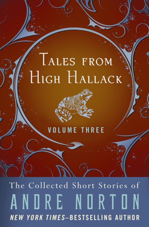 Cover of the book Tales from High Hallack Volume Three by Andre Norton, Open Road Media