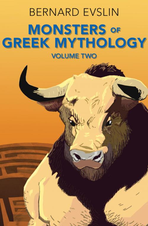 Cover of the book Monsters of Greek Mythology Volume One by Bernard Evslin, Open Road Media
