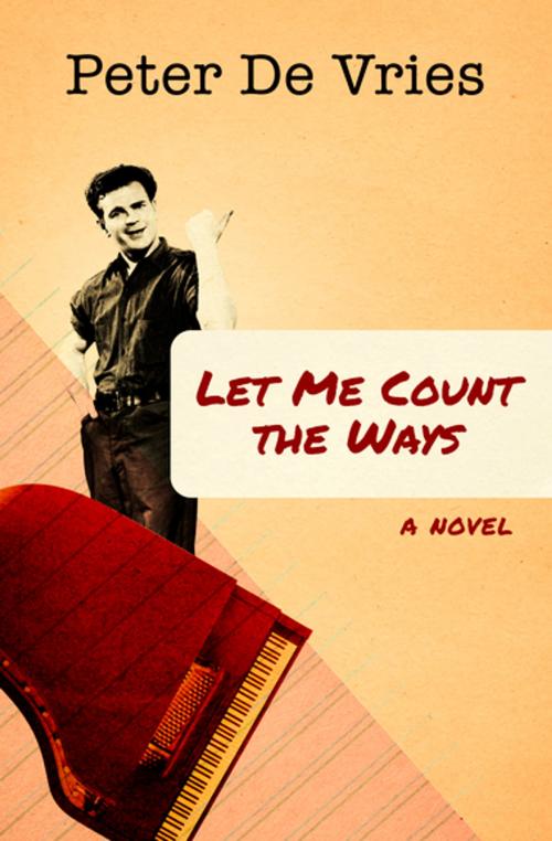 Cover of the book Let Me Count the Ways by Peter De Vries, Open Road Media