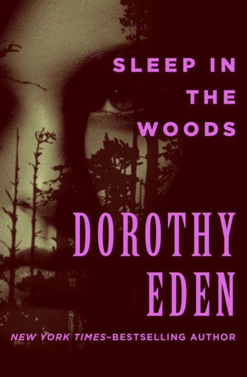 Cover of the book Sleep in the Woods by Dorothy Eden, Open Road Media