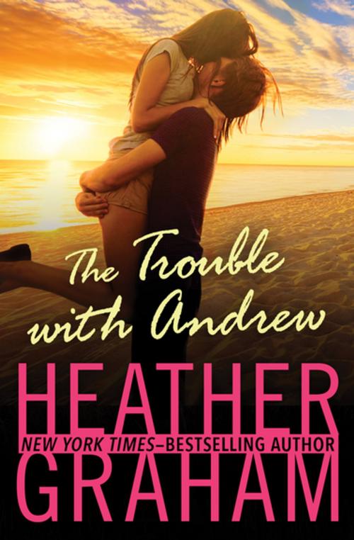 Cover of the book The Trouble with Andrew by Heather Graham, Open Road Media
