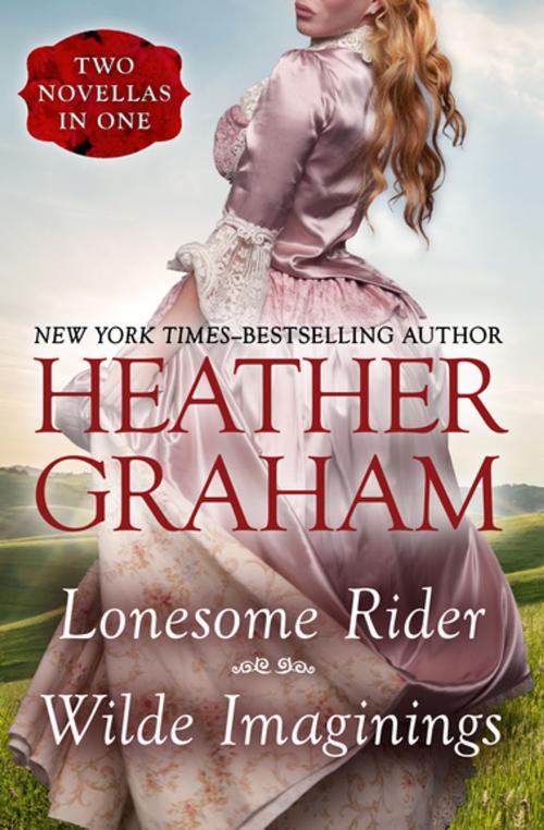 Cover of the book Lonesome Rider and Wilde Imaginings by Heather Graham, Open Road Media