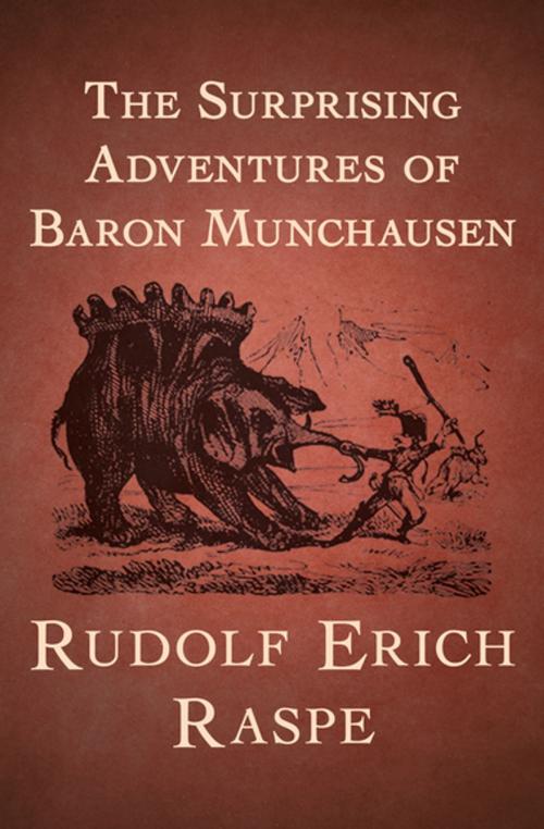 Cover of the book The Surprising Adventures of Baron Munchausen by Rudolph Erich Raspe, Open Road Media