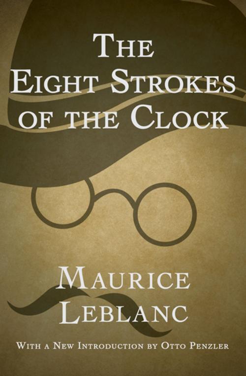 Cover of the book The Eight Strokes of the Clock by Maurice Leblanc, MysteriousPress.com/Open Road