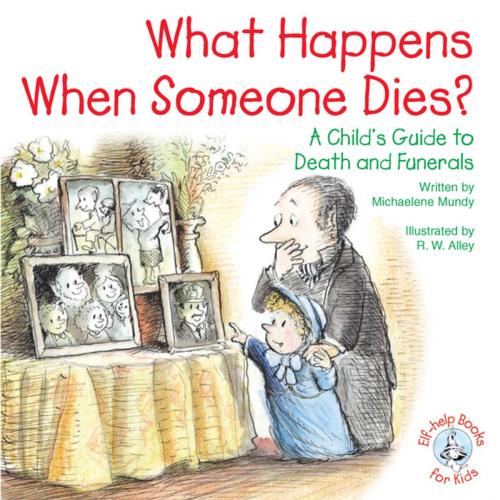 Cover of the book What Happens When Someone Dies? by Michaelene Mundy, Abbey Press
