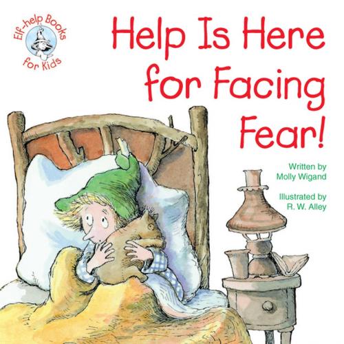 Cover of the book Help Is Here for Facing Fear! by Molly Wigand, Abbey Press
