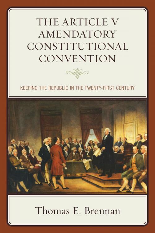 Cover of the book The Article V Amendatory Constitutional Convention by Thomas E. Brennan, Lexington Books