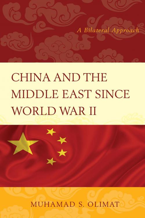 Cover of the book China and the Middle East Since World War II by Muhamad S. Olimat, Lexington Books