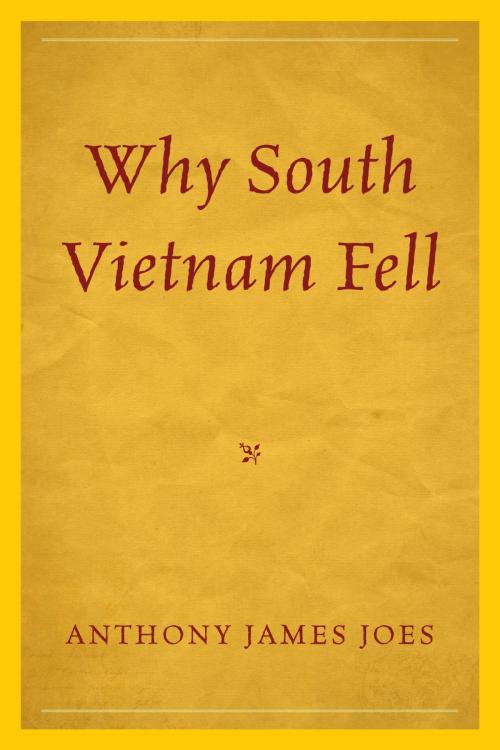 Cover of the book Why South Vietnam Fell by Anthony James Joes, Lexington Books