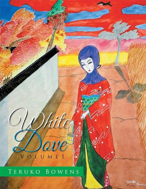 Cover of the book White Dove by Teruko Bowens, Xlibris US