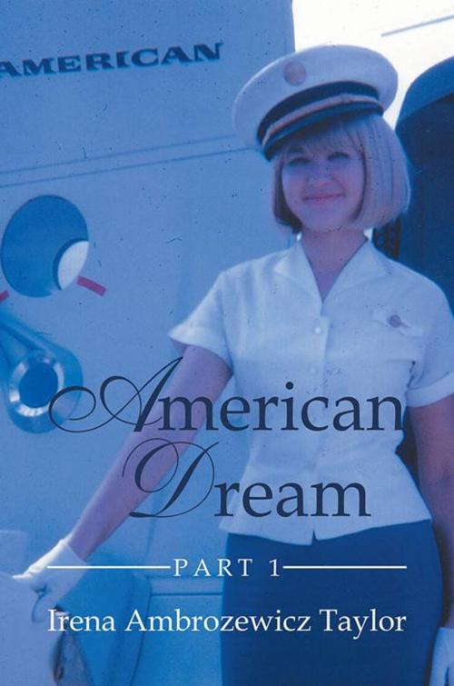 Cover of the book American Dream by Irena Ambrozewicz Taylor, Xlibris US