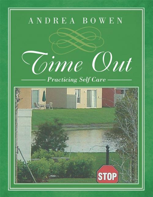Cover of the book Time Out by Andrea Bowen, Xlibris US