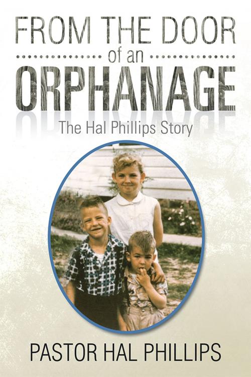 Cover of the book From the Door of an Orphanage by Pastor Hal Phillips, Xlibris US