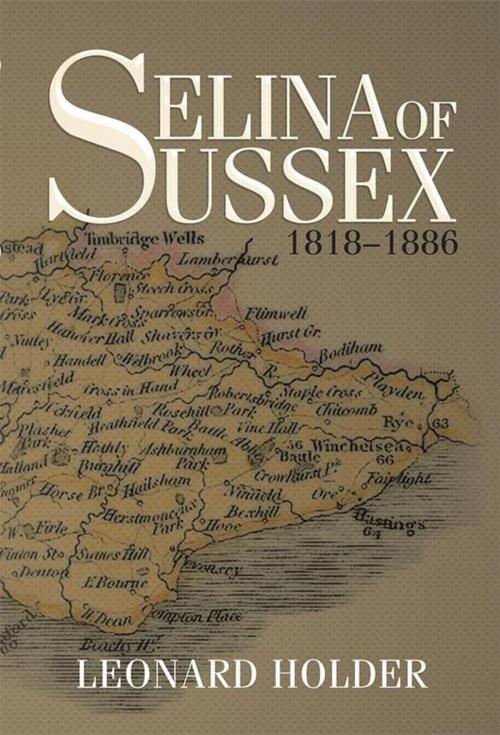 Cover of the book Selina of Sussex by Leonard Holder, Xlibris UK