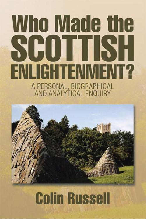 Cover of the book Who Made the Scottish Enlightenment? by Colin Russell, Xlibris UK