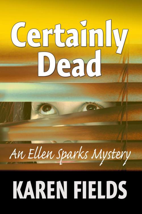 Cover of the book Certainly Dead by Karen Fields, Karen Fields