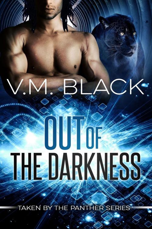 Cover of the book Out of the Darkness: Taken by the Panther #1 by V. M. Black, Swift River Media Group