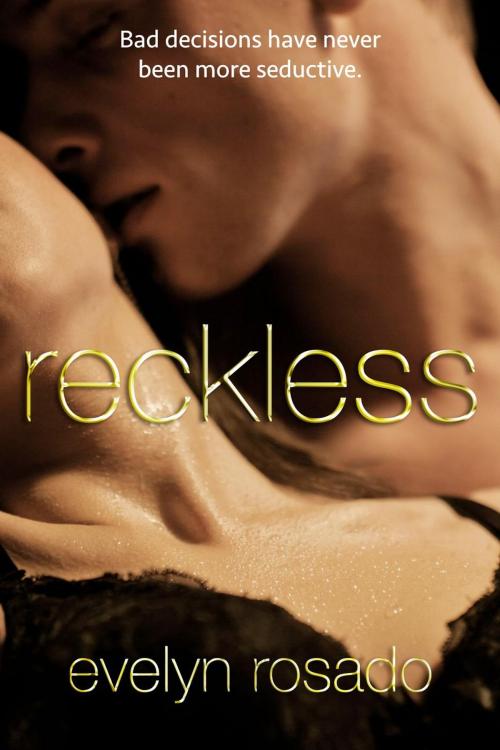 Cover of the book Reckless by Evelyn Rosado, Fade To Black Publishing Inc.
