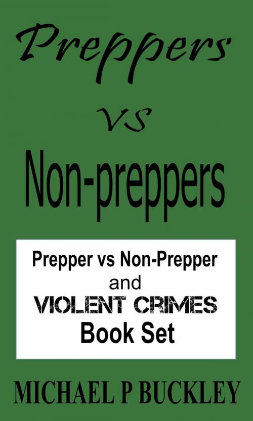 Cover of the book Preppers vs Non-Preppers Book Set by Michael P Buckley, Michael P Buckley