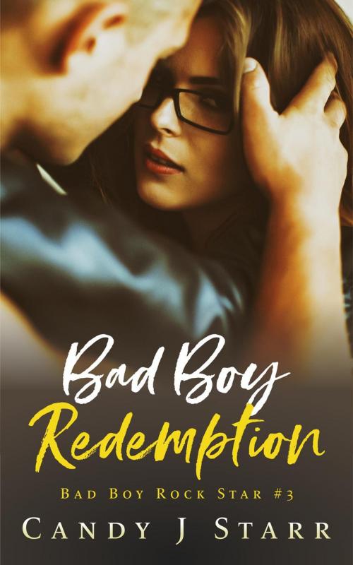 Cover of the book Bad Boy Redemption by Candy J Starr, Candy J Starr