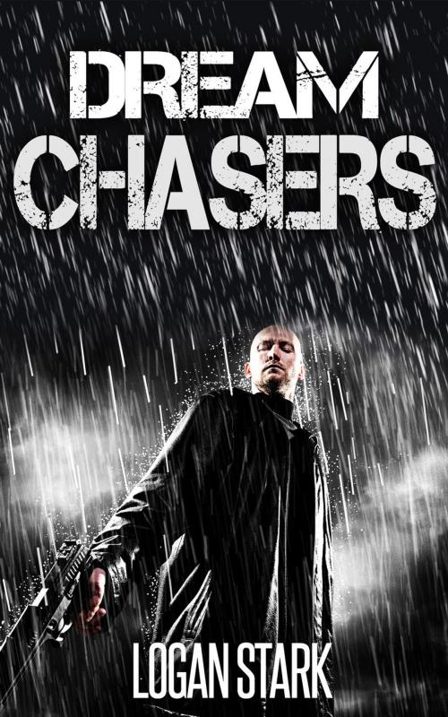 Cover of the book Dream Chasers by Logan Stark, Larry