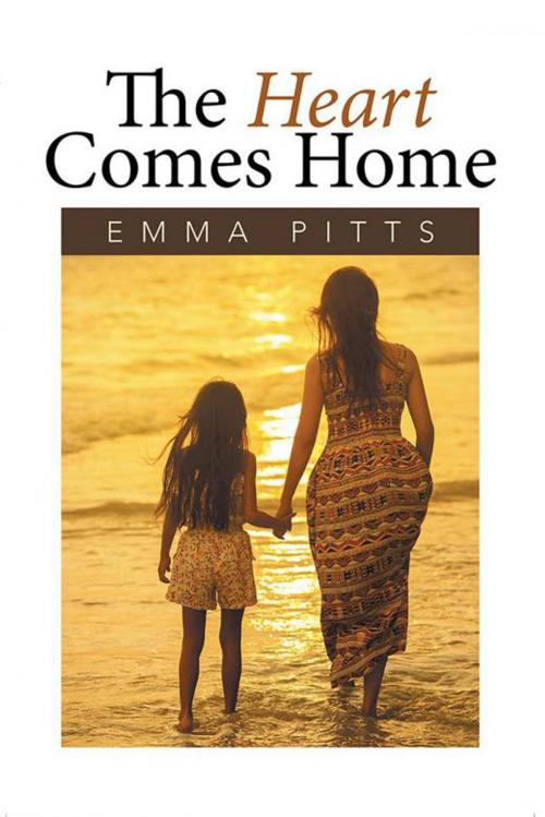 Cover of the book The Heart Comes Home by Emma Pitts, Xlibris US
