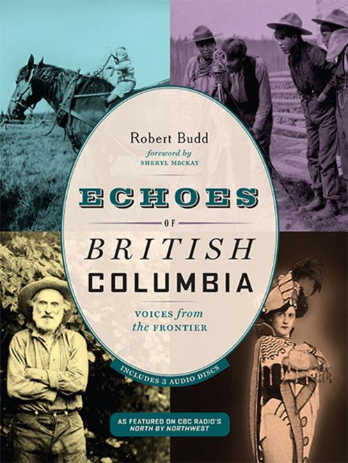 Cover of the book Echoes of British Columbia by Robert Budd, Harbour Publishing Co. Ltd.