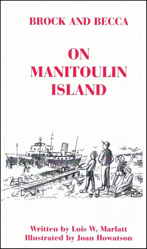 Cover of the book Brock and Becca: On Manitoulin Island by Lois W. Marlatt, Books for Pleasure