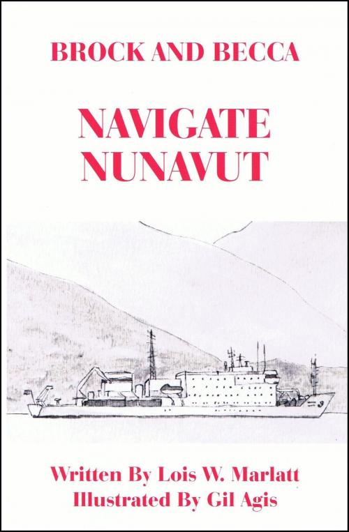Cover of the book Brock and Becca: Navigate Nunavut by Lois W. Marlatt, Books for Pleasure