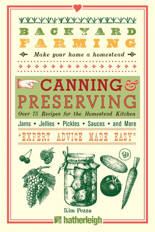 Cover of the book Backyard Farming: Canning & Preserving by Kim Pezza, Hatherleigh Press