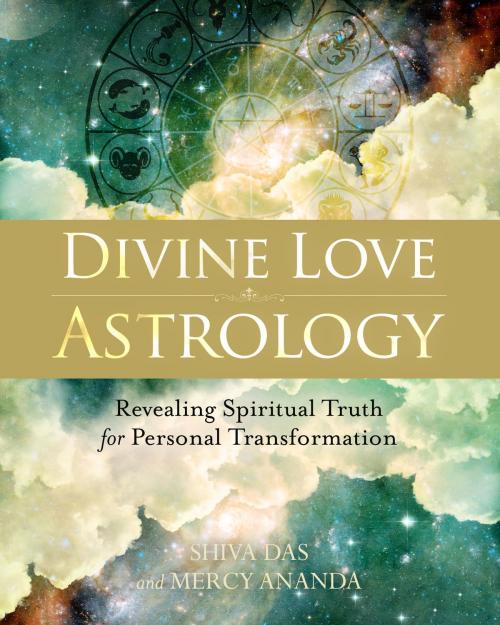 Cover of the book Divine Love Astrology by Shiva Das, Mercy Ananda, North Atlantic Books