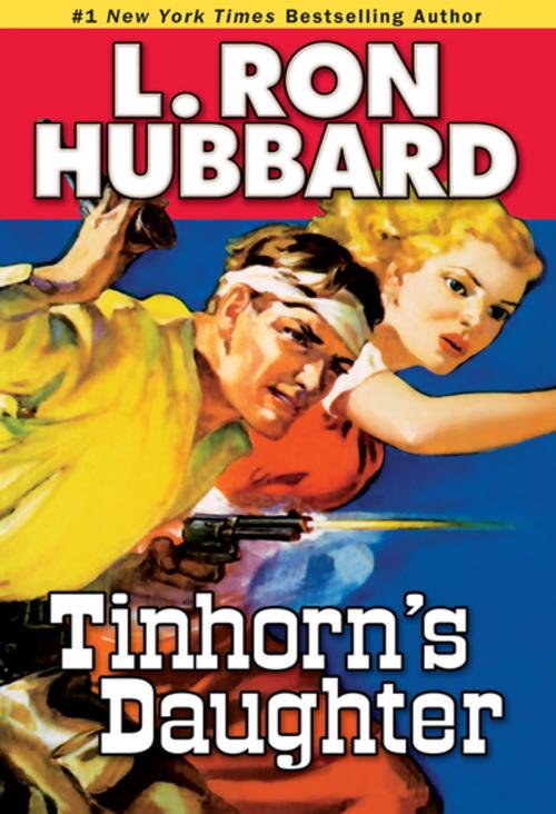 Cover of the book Tinhorn's Daughter by L. Ron Hubbard, Galaxy Press